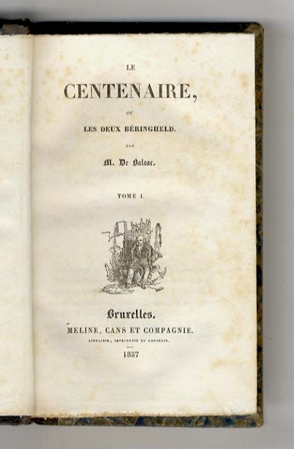 Le centenaire ou les deux Béringheld. Par m. de Balzac. Tome I [- tome II] - copertina