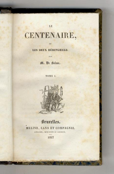 Le centenaire ou les deux Béringheld. Par m. de Balzac. Tome I [- tome II] - copertina