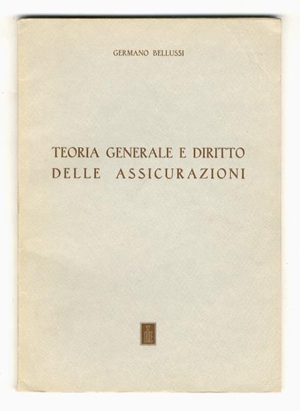 Teoria generale e diritto delle assicurazioni. A cura del Centro per gli Studi di teoria del diritto - copertina