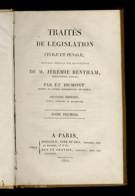 Traités de législation civile et pénale. Ouvrage extrait des manuscrits par Ét. Dumont. Seconde édition revue, corrigées et augmentée. Tome premier [- Tome second - Tome troisiéme] - copertina