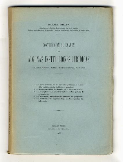 Contribucion al examen de algunas instituciones juridicas. Servicios pùblicos. Policìa. Responsabilidad. Propiedad - copertina