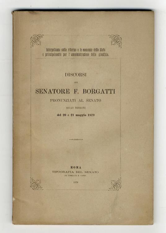 Discorsi del senatore F. Borgatti, pronunziati al Senato nelle tornate del 20 e 21 maggio 1879 - copertina
