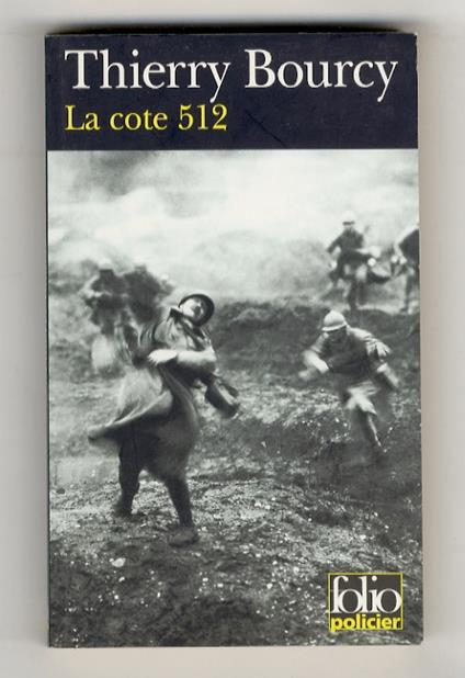 La cote 512. Une enquête de Célestin Louise, flic et soldat dans la guerre de 14-18 - copertina