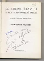 La Buona cucina italiana. Una preziosa raccolta dei primi piatti asciutti caratteristici della cucina classica, casalinga e mediterranea. (Contiene: Cucina classica. Le ricette regionali più famose. (Segue:) La cucina casalinga. Le ricette più genuin