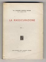 La riassicurazione. Vol. I