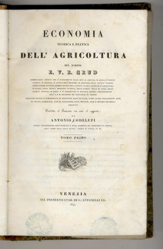 Economia teorica e pratica dell'agricoltura. Tradotta ed illustrata con note ed aggiunte da A. Codelupi - copertina