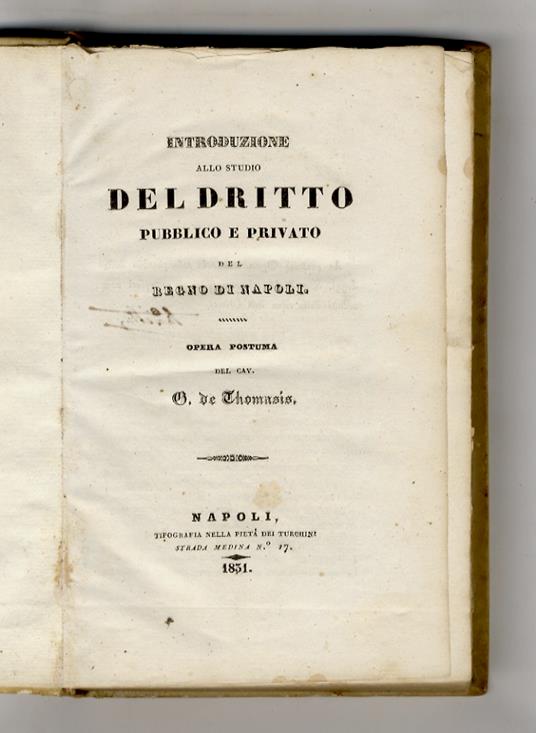 Introduzione allo studio del dritto [diritto] pubblico e privato del Regno di Napoli. Opera postuma del cav. G. De Thomasis - copertina