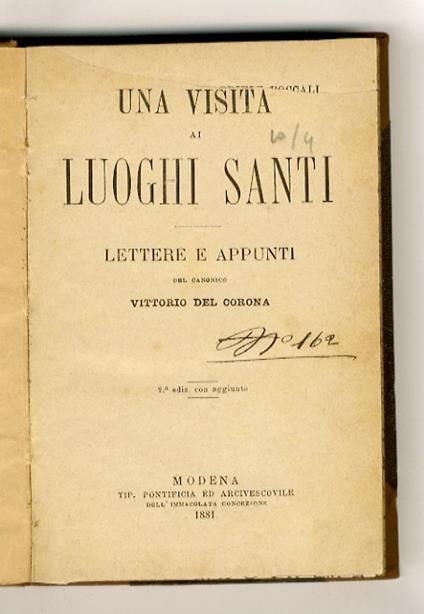 Una visita ai luoghi santi. Lettera e appunti del canonico Vittorio Del Corona. 2a ediz. con aggiunte - copertina