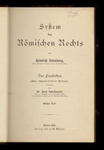 System des Römischen Rechts. Der Pandekten. achte, umgearbeitete Auflage, bearbeitet von Paul Sokolowski. Erster - Zweiter Teil