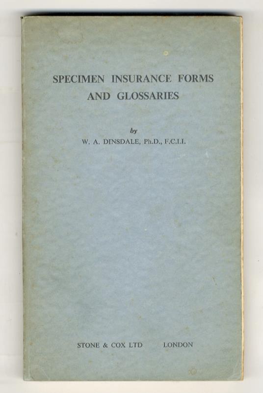 Specimen Insurance Forms and Glossaries. [...] Third Edition - copertina