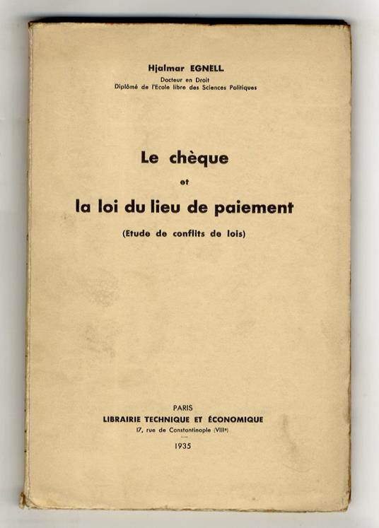 Le chèque et la loi du lieu de paiement (Etude di conflits de lois) - copertina