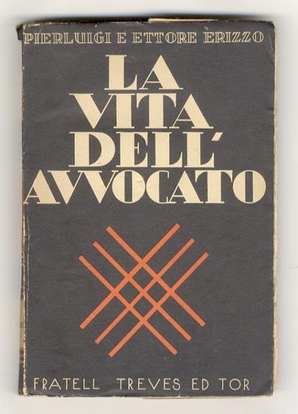 La vita dell'avvocato. Con lettera-prefazione di Virgilio Brocchi - copertina