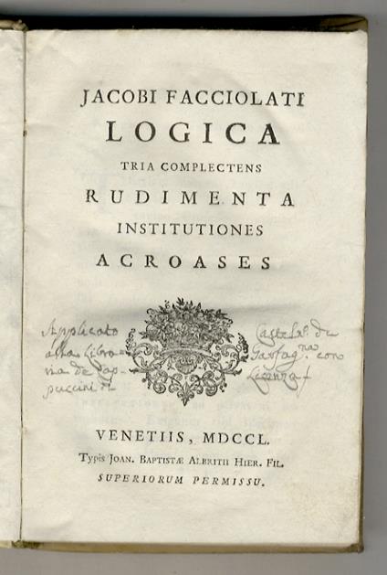 Jacobi Facciolati Logica tria complectens: Rudimenta, Institutiones, Acroases - copertina
