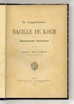 De l'Agglutination de Bacille de Koch, par le Dr. R. Feitu