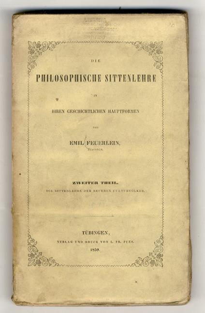 Die philosophische Sittenlehre: Zweiter Theil: Die Sittenlhere der neueren Culturvölker [...] - copertina