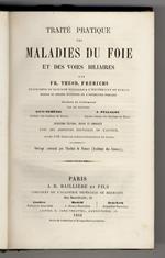 Traité pratique des maladies du foie et des voies biliares. Traduit de l'allemand par les docteurs Louis Duménil et J. Pellagot. 10ème édition revue et corrigée avec des additions nouvelles de l'auteur