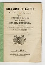 Giovanna di Napoli. Dramma lirico in un prologo e tre atti [...] da rappresentarsi al R. Teatro della Pergola in Firenze il Carnevale 1869-70