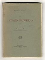 Lo stato giuridico. Volume primo: Critica. (Il metodo, le teorie e la realtà). [Unico volume pubblicato]