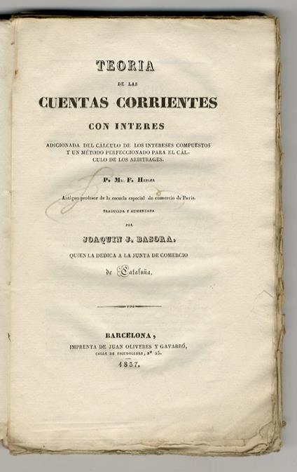 Teoría de las cuentas corrientes con interés. Adicionada del calculo de los intereses compuestos y un método perfeccionado para el cálculo de los arbitrages. Traducida y aumentada por Joaquin J. Basora - copertina