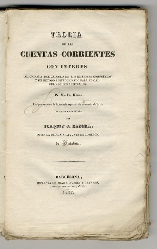 Teoría de las cuentas corrientes con interés. Adicionada del calculo de los intereses compuestos y un método perfeccionado para el cálculo de los arbitrages. Traducida y aumentada por Joaquin J. Basora - copertina