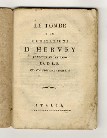 Le tombe e le meditazioni d'Hervey tradotte in italiano da D. L. Quarta edizione corretta - copertina