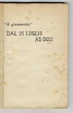 Dal 25 luglio ad oggi... (Corriere della Sera, 12, 16, 19, 22, 26, 29, 31 Marzo 2, 5, 7, 9 (23) Aprile 16, 1, 23 (o 29) maggio 1944)