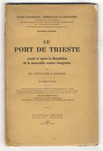 Le port de Trieste, avant et après la dissolution de la monarchie austro-hongroise. Deuxième édition