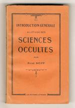 Introduction générale a l'étude des sciences occultes