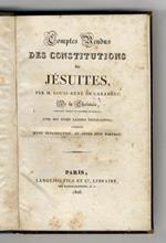 Comptes rendus des Constitutions des Jésuites (1761-1762) (...) avec des notes latines explicatives (...)