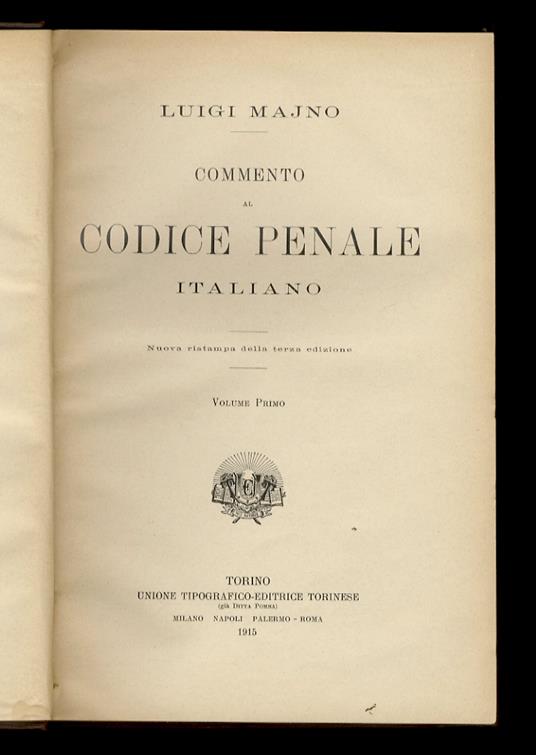 Commento al Codice Penale Italiano. Nuova ristampa della terza edizione. Volume primo - quarto - copertina