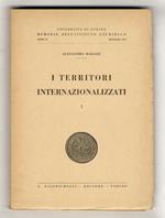 I territori internazionalizzati. I. [Sola parte pubblicata]