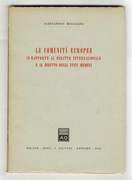 Le comunità europee in rapporto al diritto internazionale e al diritto degli stati membri - copertina