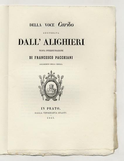 Della voce Caribo, adoperata dall'Alighieri. Nuova interpretazione. Con un “avvertimento” di Cesare Guasti - copertina