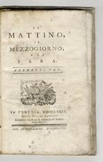 Il Mattino, il Mezzogiorno, e la Sera. Poemetti tre