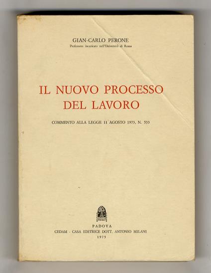 Il nuovo processo del lavoro. Commento alla legge 11 agosto 1973, n. 533 - copertina