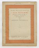I due Menemmi (Menaechmi). Commedia tradotta novamente in versi da Arnaldo Alterocca