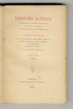 Dizionario dantesco di quanto si contiene nelle opere di Dante Allighieri, con richiami alla Somma Teologica di S. Tommaso d'Aquino [...]. Volume quinto
