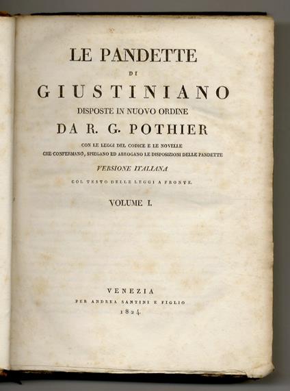 Le Pandette di Giustiniano disposte in nuovo ordine. Versione italiana col testo delle leggi a fronte per cura di Daniele Manin - copertina
