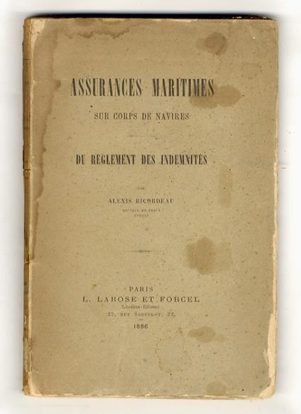 Assurances maritimes sur corps de navires. Du règlement des indemnites - copertina