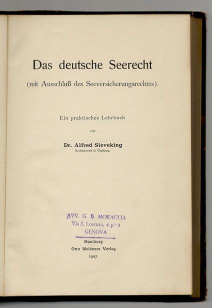 Das deutsche Seerecht (mit Ausschluss des Seeversicherungsrechtes). Ein praktisches Lehrbuch [...] - copertina
