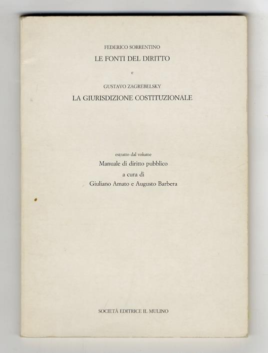 Sorrentino F. Le fonti del diritto. - Zagrebelsky G. La giurisdizione costituzionale - copertina