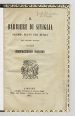 Il barbiere di Siviglia. Dramma buffo per musica del celebre maestro cavaliere Giovacchino Rossini
