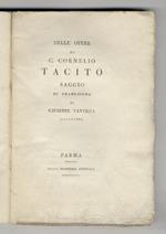 Delle opere di C. Cornelio Tacito saggio di traduzione di Giuseppe Taverna piacentino