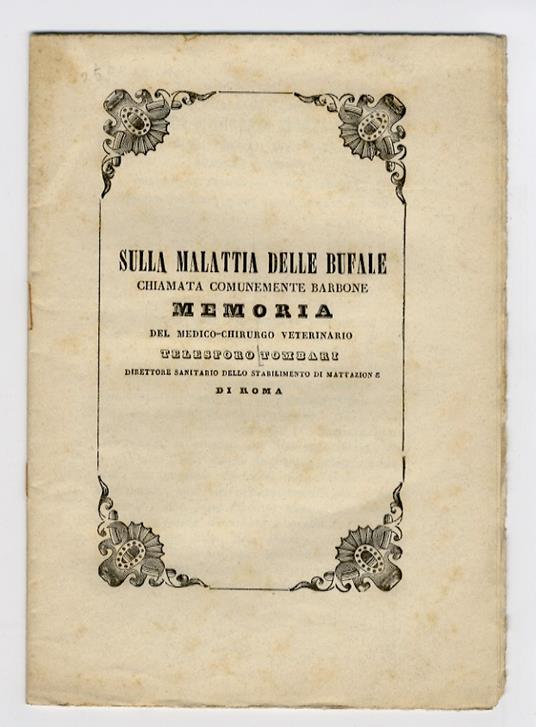 Sulla malattia delle bufale chiamata comunemente barbone. Memoria del medico-chirutgo veterinario Telesforo Tomabari direttore sanitario dello stabilimento di mattazione di Roma - copertina