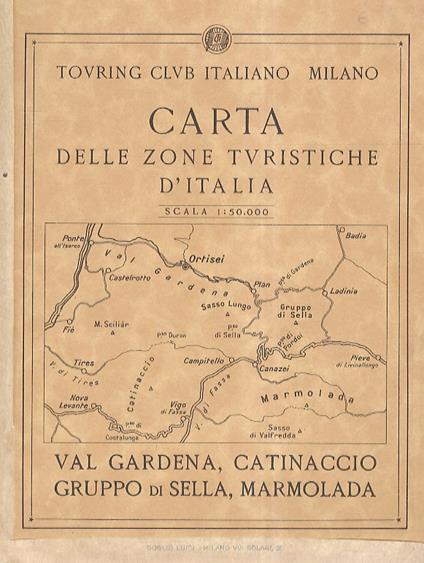 Carta delle zone turistiche d'Italia: Val Gardena, Catinaccio, Gruppo di Sella, Marmolada. Scala 1:50.000 - copertina