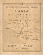 Carta delle zone turistiche d'Italia: Roma e dintorni. Alla scala di I:200.000