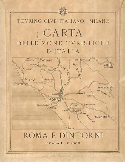 Carta delle zone turistiche d'Italia: Roma e dintorni. Alla scala di I:200.000 - copertina