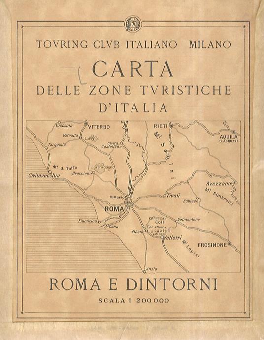 Carta delle zone turistiche d'Italia: Roma e dintorni. Alla scala di I:200.000 - copertina