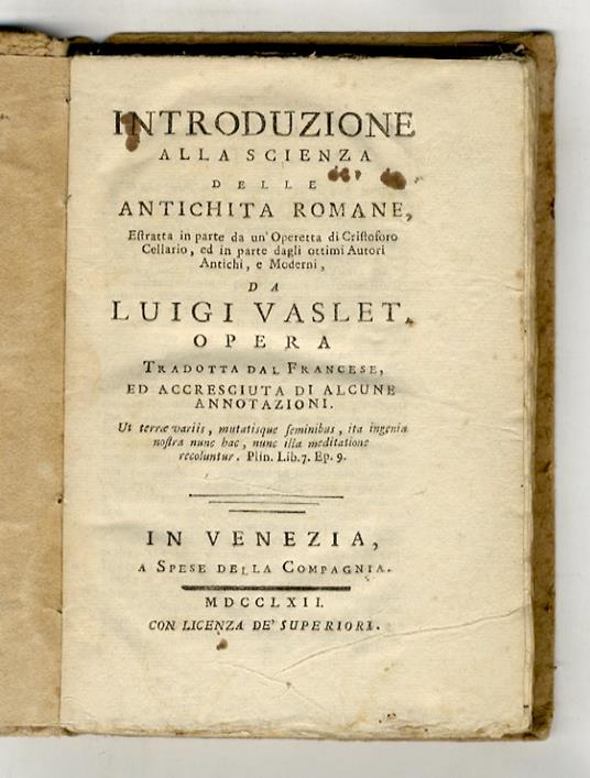 Introduzione alla Scienza delle Antichità Romane, estratta in parte da un'Operetta di Cristoforo Cellario, ed in parte dagli ottimi Autori Antichi e Moderni(...) Opera tradotta dal francese, ed accresciuta di alcune annotazioni - copertina