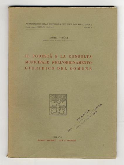 Il podestà e la consulta municipale nell'ordinamento giuridico del comune - copertina